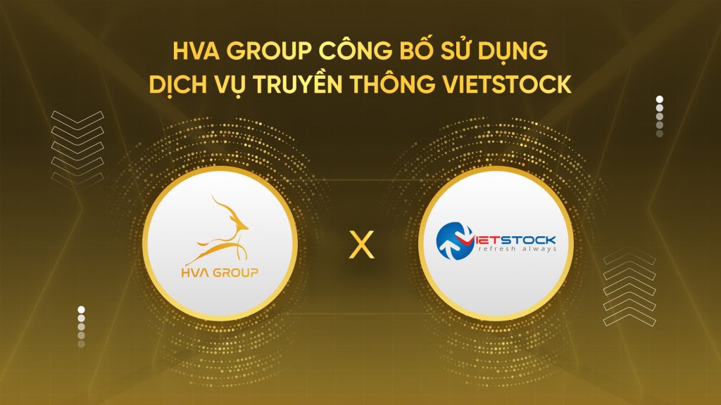 HVA GROUP ANNOUNCES USING VIETSTOCK MEDIA SERVICES