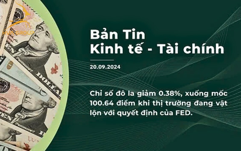 BẢN TIN KINH TẾ TÀI CHÍNH NGÀY 20.09.2024