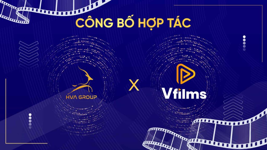 HVA GROUP STRATEGIC COOPERATION WITH VFILMS