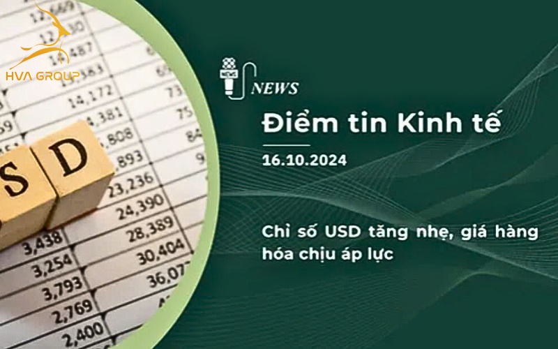 BẢN TIN KINH TẾ TÀI CHÍNH NGÀY 16.10.2024