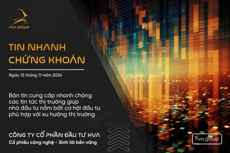 TIN NHANH CHỨNG KHOÁN NGÀY 15/11/2024