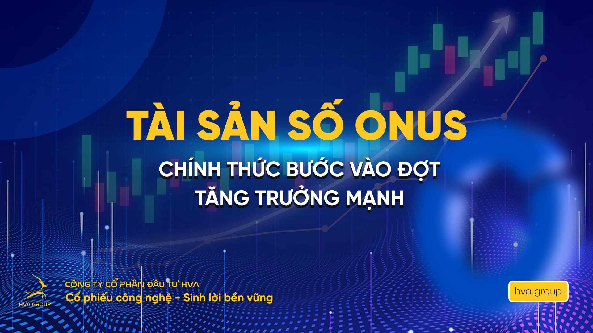 Tài Sản Số Onus Chính Thức Bước Vào Đợt Sóng Tăng Trưởng Mạnh Mẽ