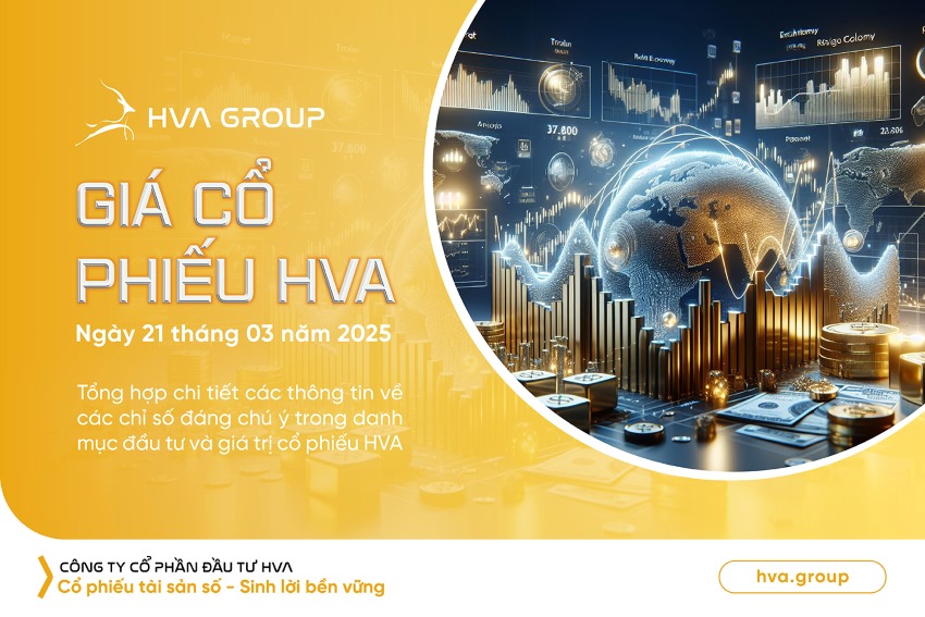 GIÁ CỔ PHIẾU HVA NGÀY 21/03/2025