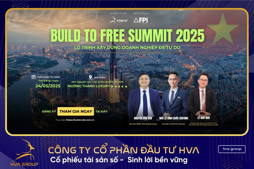 HVA GROUP ĐỒNG HÀNH CÙNG CHƯƠNG TRÌNH BUILD TO FREE SUMMIT 2025