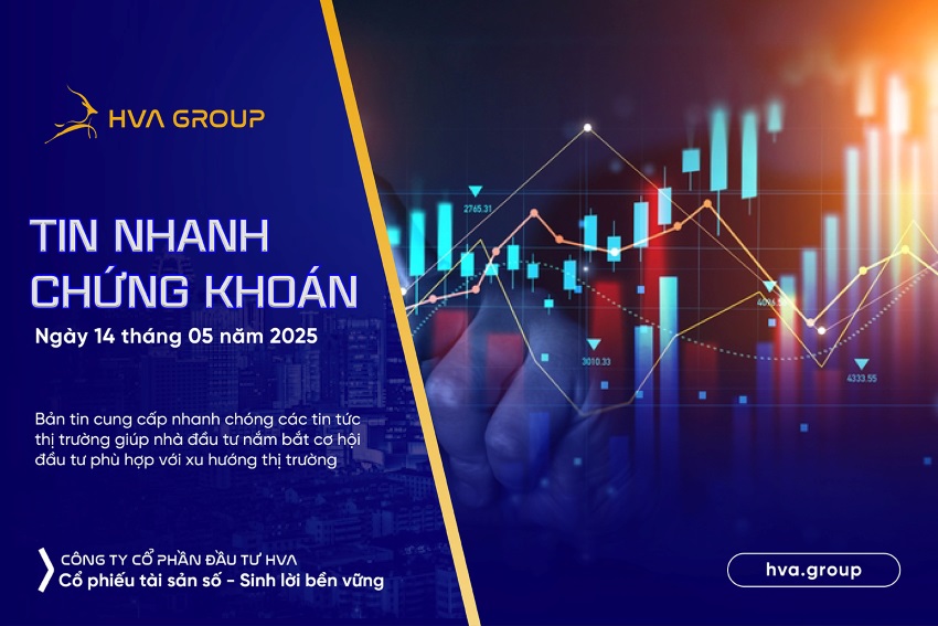 TIN NHANH CHỨNG KHOÁN NGÀY 14/05/2025