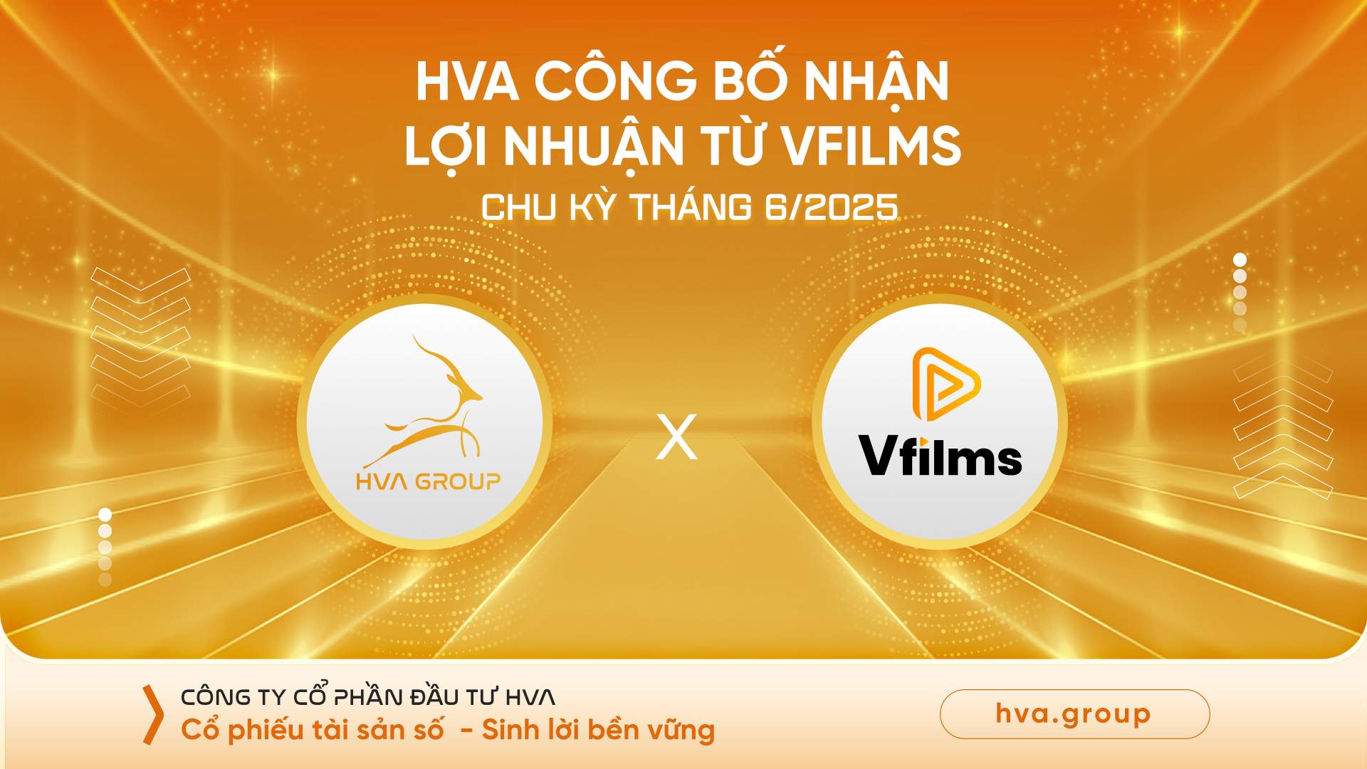 HVA ANNOUNCES RECEIVING PROFIT FROM VFILMS FOR THE PERIOD OF JUNE 2025