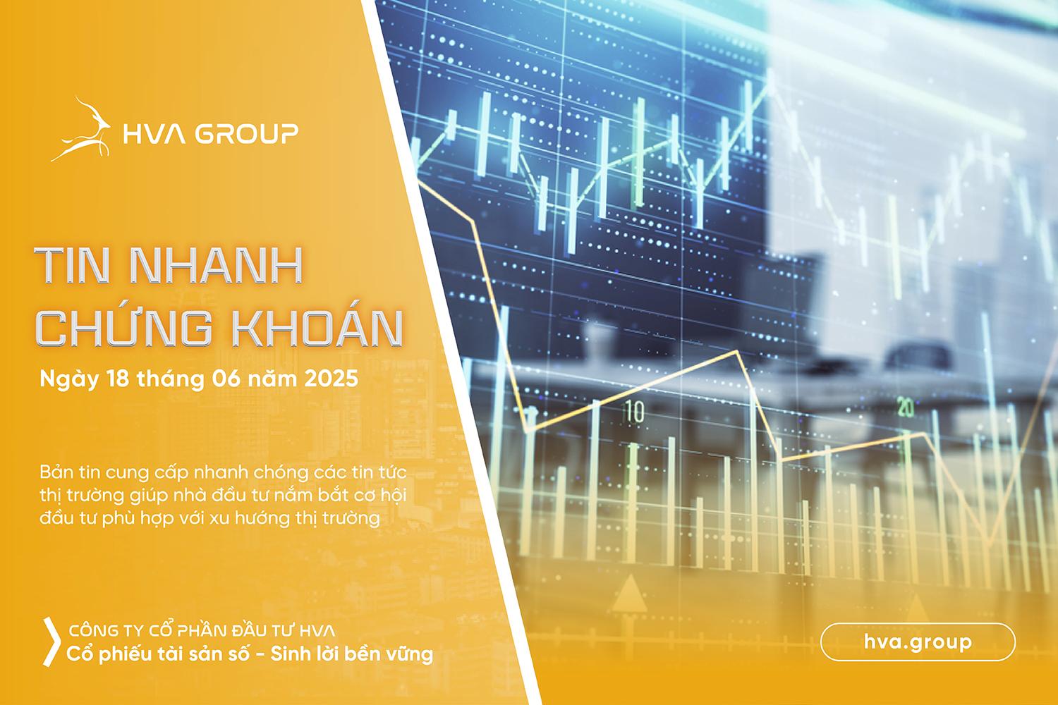 Tin nhanh chứng khoán ngày 18.06.2025