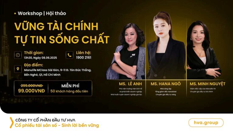 THAM GIA WORKSHOP “VỮNG TÀI CHÍNH - TỰ TIN SỐNG CHẤT” CÙNG HVA