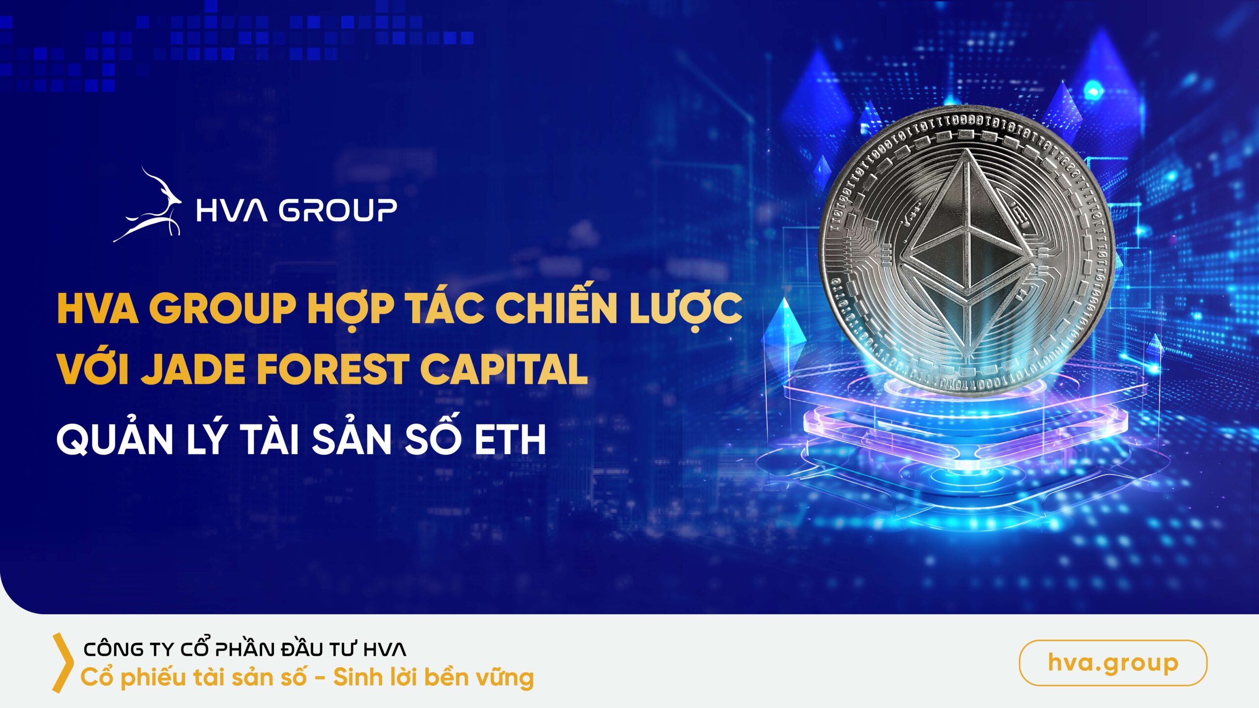 HVA Group hợp tác chiến lược với Jade Forest Capital quản lý tài sản số ETH