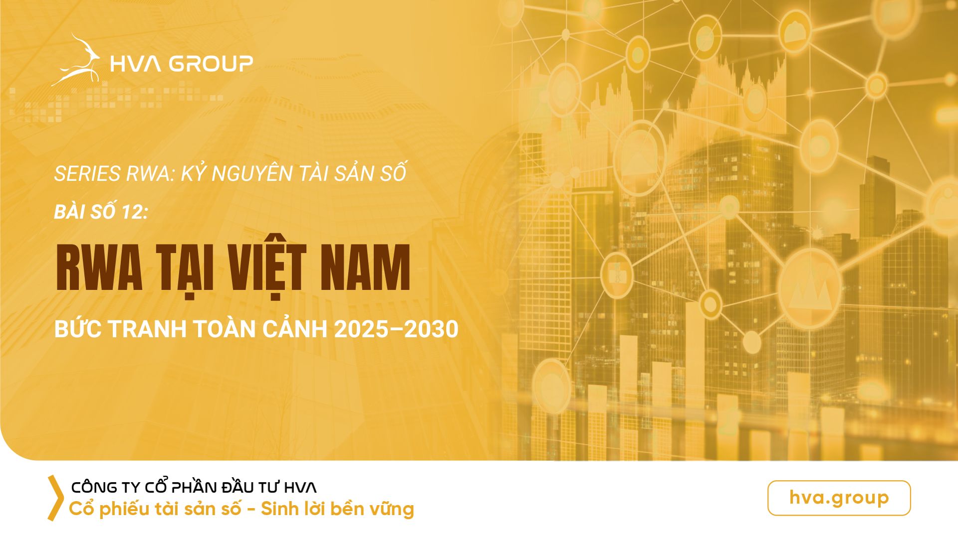 RWA tại Việt Nam: Bức tranh toàn cảnh 2025–2030