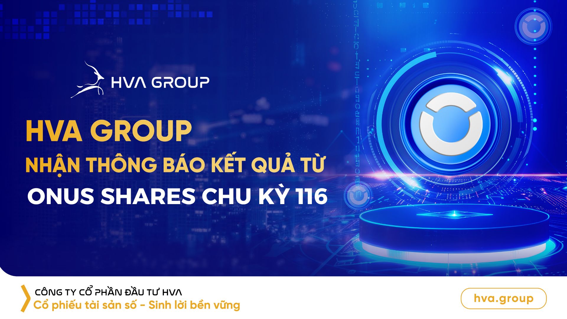 HVA Group nhận thông báo kết quả từ ONUS Shares chu kỳ 116