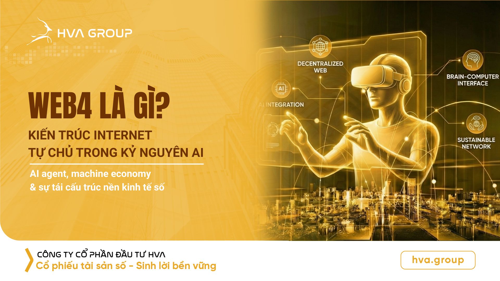 Web4 là gì? Kiến trúc Internet tự chủ trong kỷ nguyên AI