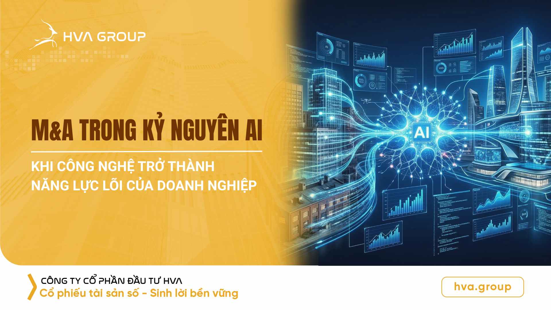 M&A trong Kỷ nguyên AI: Khi công nghệ trở thành năng lực lõi của doanh nghiệp