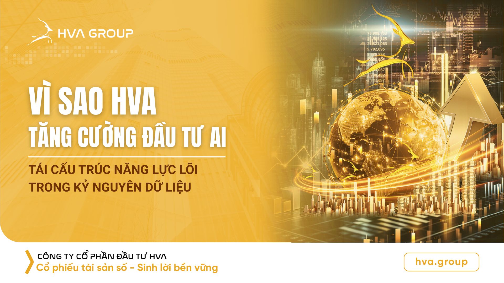 Vì sao HVA tăng cường đầu tư AI: Tái cấu trúc năng lực lõi trong kỷ nguyên dữ liệu