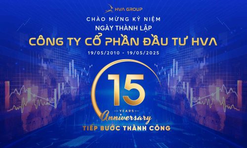 CHÀO MỪNG KỶ NIỆM 15 NĂM THÀNH LẬP CÔNG TY CỔ PHẦN ĐẦU TƯ HVA