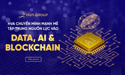 HVA_chuyển_mình_mạnh_mẽ_Tập_trung_nguồn_lực_vào_Data,_AI_và_Blockchain