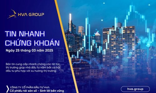TIN NHANH CHỨNG KHOÁN NGÀY 25/03/2025