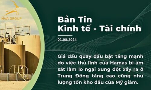 BẢN TIN KINH TẾ TÀI CHÍNH NGÀY 01.08.2024