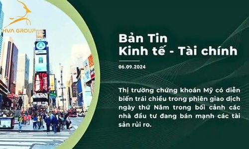 BẢN TIN KINH TẾ TÀI CHÍNH NGÀY 06.09.2024