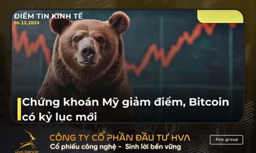 BẢN TIN KINH TẾ TÀI CHÍNH NGÀY 06/12/2024