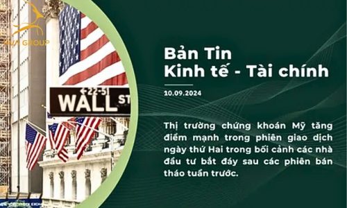 BẢN TIN KINH TẾ TÀI CHÍNH NGÀY 10.09.2024