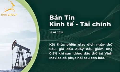 BẢN TIN KINH TẾ TÀI CHÍNH NGÀY 16.09.2024