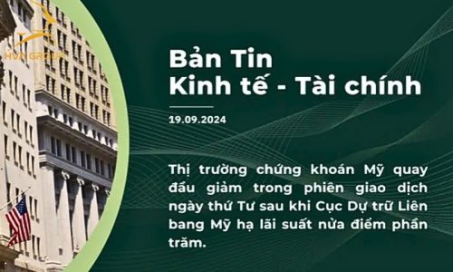 BẢN TIN KINH TẾ TÀI CHÍNH NGÀY 19.09.2024