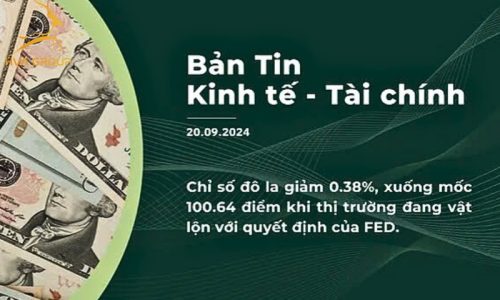 BẢN TIN KINH TẾ TÀI CHÍNH NGÀY 20.09.2024