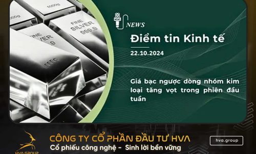 BẢN TIN KINH TẾ TÀI CHÍNH NGÀY 22.10.2024