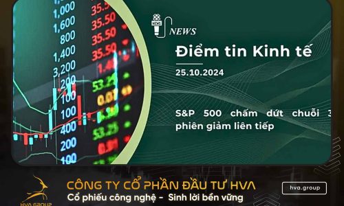 BẢN TIN KINH TẾ TÀI CHÍNH NGÀY 25.10.2024