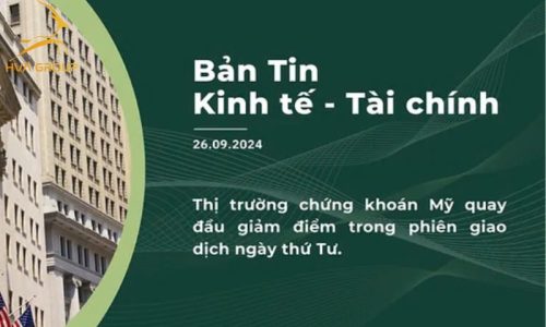 BẢN TIN KINH TẾ TÀI CHÍNH NGÀY 26.09.2024