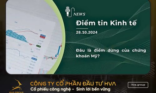 BẢN TIN KINH TẾ TÀI CHÍNH NGÀY 28.10.2024
