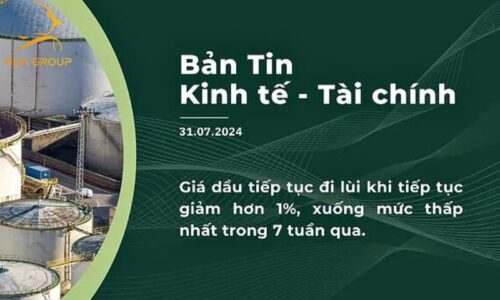 BẢN TIN KINH TẾ TÀI CHÍNH NGÀY 31.07.2024