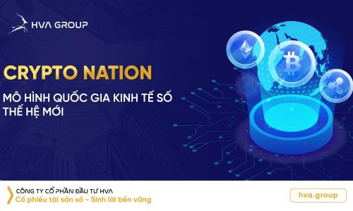 Crypto Nation - Mô hình quốc gia kinh tế số thế hệ mới 