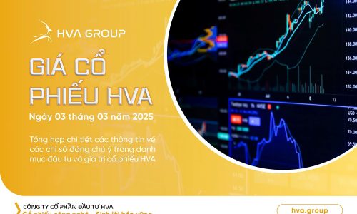 GIÁ CỔ PHIẾU HVA NGÀY 03/03/2025