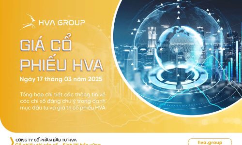 GIÁ CỔ PHIẾU HVA NGÀY 17/03/2025