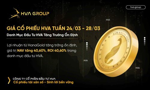 Giá cổ phiếu HVA tuần 24/03-28/03: Danh Mục Đầu Tư HVA Tăng Trưởng Ổn Định