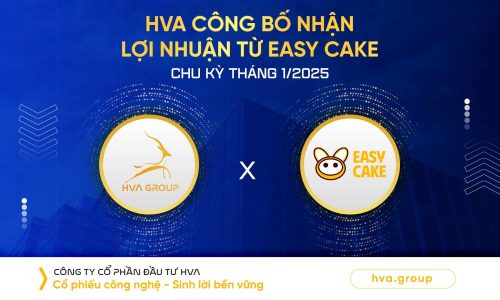 HVA CÔNG BỐ NHẬN LỢI NHUẬN TỪ CAKE (EASY CAKE) CHU KỲ THÁNG 01/2025