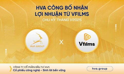 HVA CÔNG BỐ NHẬN LỢI NHUẬN TỪ VFILMS CHU KỲ THÁNG 01/2025