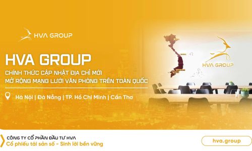 HVA GROUP CHÍNH THỨC CẬP NHẬT ĐỊA CHỈ MỚI – MỞ RỘNG MẠNG LƯỚI VĂN PHÒNG TRÊN TOÀN QUỐC