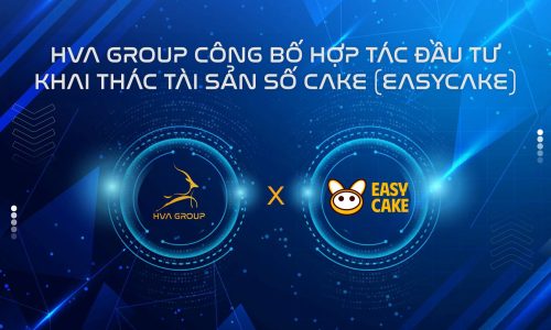 HVA Group Công Bố Hợp Tác Đầu Tư Khai Thác Tài Sản Số CAKE (Easy Cake)