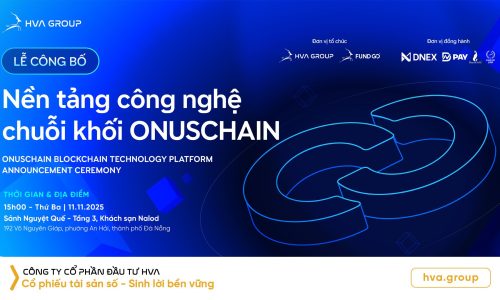 HVA Group đồng hành tổ chức Lễ công bố Nền tảng Blockchain OnusChain