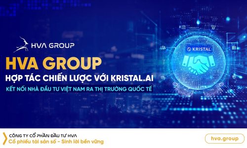 HVA Group Strategic Cooperation with Kristal.AI: Connecting Vietnamese Investors to the International Market