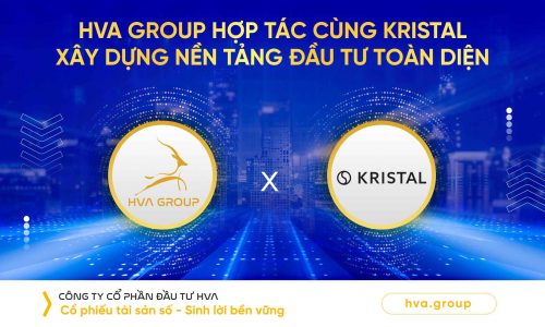 HVA Group Hợp Tác Cùng Kristal: Xây Dựng Nền Tảng Đầu Tư Toàn Diện