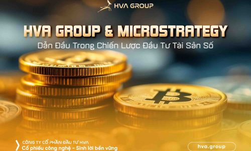 HVA Group và MicroStrategy: Dẫn Đầu Trong Chiến Lược Đầu Tư Tài Sản Số