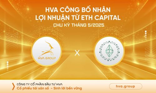 HVA THÔNG BÁO NHẬN LỢI NHUẬN TỪ ETH CAPITAL CHU KỲ THÁNG 05/2025