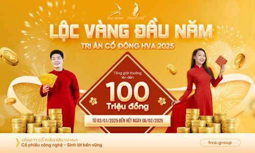 LỘC VÀNG ĐẦU NĂM, TRI ÂN CỔ ĐÔNG HVA 2025