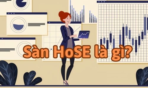 Top 7 điều cần biết về sàn chứng khoán Hồ Chí Minh Hose