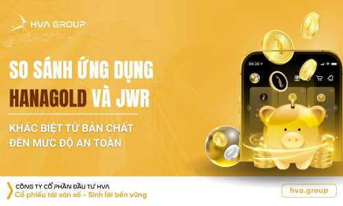 So sánh ứng dụng HanaGold và JWR: Khác biệt từ bản chất đến mức độ an toàn