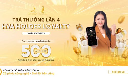 THÔNG BÁO TRẢ THƯỞNG LẦN 4 CHƯƠNG TRÌNH: “HVA HOLDER LOYALTY – GẮN BÓ LÂU DÀI, NHẬN VÀNG MỖI THÁNG”